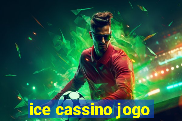 ice cassino jogo